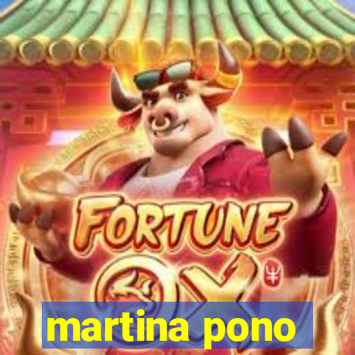 martina pono